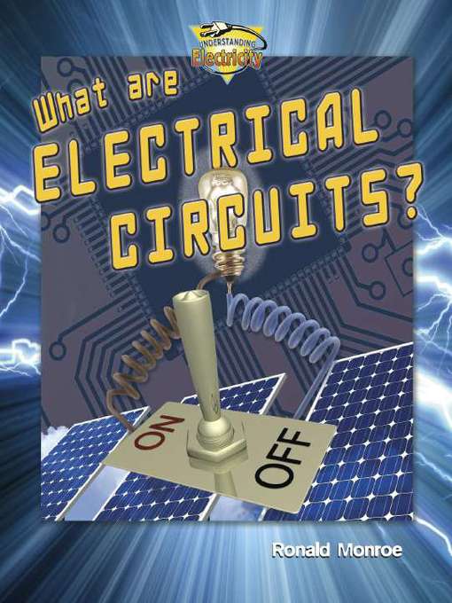 Title details for What Are Electrical Circuits? by Ron Monroe - Available
